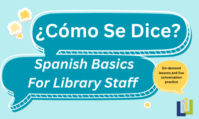 Como Se Dice? Spanish Basics for Library Staff. On demand lessons and live conversation practice