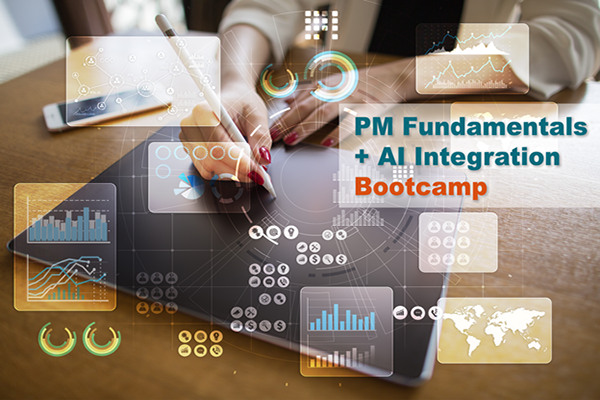 PM Fundamentals + AI Integration Bootcamp: Managing Projects at the Speed of AI (3-day bootcamp in April 2026)